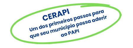 CERAPI - Um dos primeiros passos para que seu município possa aderir ao PAPI